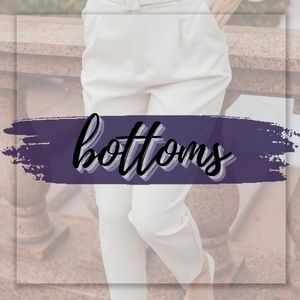 Bottoms!